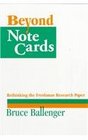 Beyond Note Cards  Rethinking the Freshman Research Paper