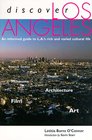 Discover Los Angeles An Informed Guide to LA's Rich and Varied Cultural Life