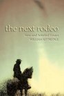The Next Rodeo New and Selected Essays