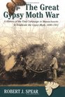 The Great Gypsy Moth War The History Of The First Campaign In Massachusetts To Eradicate The Gypsy Moth 18901901