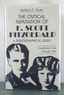 The Critical Reputation of F Scott Fitzgerald A Bibliographical Study Supplement One Through 1981