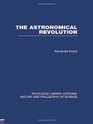 The Astronomical Revolution Copernicus  Kepler  Borelli