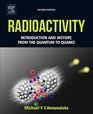 Radioactivity Introduction and History From the Quantum to Quarks