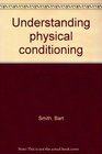 Understanding physical conditioning