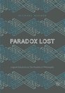 Paradox Lost Logical Solutions to Ten Puzzles of Philosophy