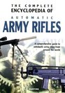Complete Encyclopedia of Automatic Army Rifles