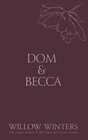 Dom  Becca Dirty Dom