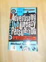 Advertising the Uneasy Persuasion Its Dubious Impact on American Society