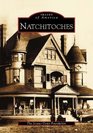 Natchitoches (Images of America: Louisiana) (Images of America)