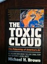 The Toxic Cloud The Poisioning of America's Air