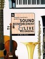 The Acoustic Musician's Guide to Sound Reinforcement and Live Recordings