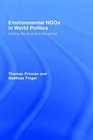 Environmental NGOs in World Politics Linking the Local and the Global