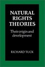 Natural Rights Theories  Their Origin and Development