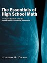 The Essentials of High School Math Covering the Standards set by the National Council of Teachers of Mathematics