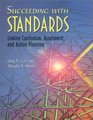 Succeeding With Standards Linking Curriculum Assessment and Action Planning