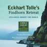 Eckhart Tolle's Findhorn Retreat : Stillness Amidst the World