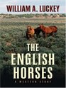 The English Horses A Western Story