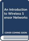 An Introduction to Wireless Sensor Networks