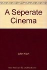A Seperate Cinema