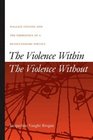 The Violence Within / The Violence Without Wallace Stevens and the Emergence of a Revolutionary Poetics