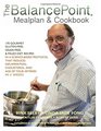 The BalancePoint Mealplan  Cookbook 170 gourmet glutenfree grainfree  Paleo diet recipes in a sciencebased protocol that reduces inflammation  and the age of your arteries in 2 weeks