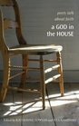 A God in the House Poets Talk About Faith