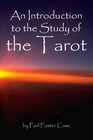 An Introduction to the Study of the Tarot