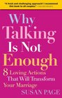 Why Talking Is Not Enough 8 Loving Actions That Will Transform Your Marriage