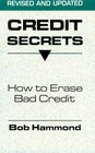 Credit Secrets  How To Erase Bad Credit