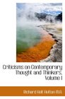 Criticisms on Contemporary Thought and Thinkers Volume I