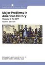 Major Problems in American History Volume I