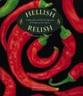 Hellish Relish Sizzling Salsas and Devilish Dips from the Kitchens of New Mexico