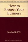 How to Protect Your Business