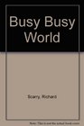 Richard Scarry's Busy Busy World (Golden Bestsellers Series)