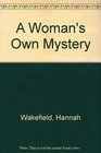 A Woman's Own Mystery