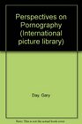 Perspectives on Pornography Sexuality in Film and Literature