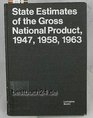 State estimates of the gross national product 1947 1958 1963