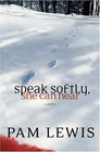 Speak Softly She Can Hear