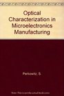 Optical Characterization in Microelectronics Manufacturing