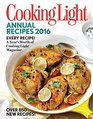 Cooking Light Annual Recipes 2016 Every Recipe A Year's Worth of Cooking Light Magazine