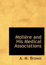 Molire and His Medical Associations