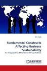 Fundamental Constructs Affecting Business Sustainability An Analysis of Six Mineral Rich African Nations