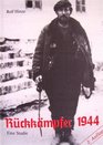 Ruckkampfer 1944 Eine Studie