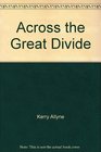 Across the Great Divide