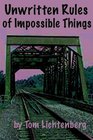 Unwritten Rules of Impossible Things