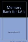 Memory Bank for Ivs