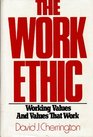 The Work Ethic Working Values and Values That Work
