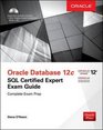 OCA Oracle Database 12c SQL Certified Expert Exam Guide