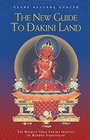 The New Guide to Dakini Land The Highest Yoga Tantra practice of Buddha Vajrayogini