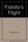 Fidelity's Flight